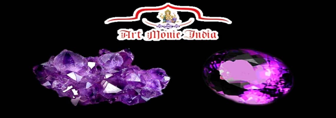 Amethyst : Stone famous for its violet color and highly use for jewelry